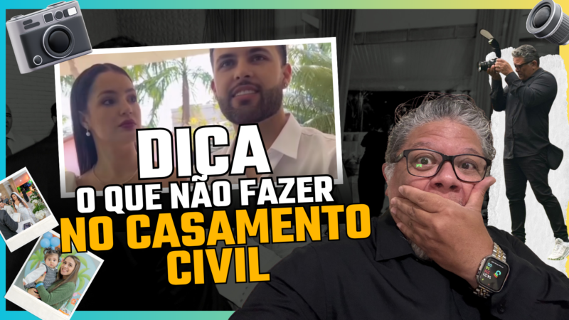Dica o que não fazer no casamento civil
